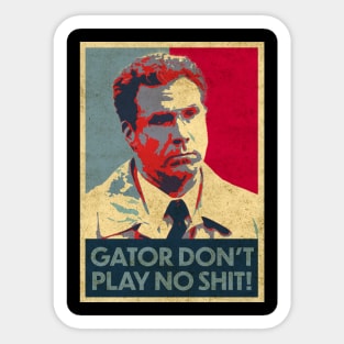 Vintage Gator Don't Play No Shit Sticker